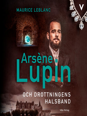 cover image of Arsène Lupin och drottningens halsband
